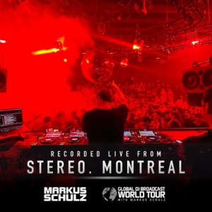   Markus Schulz - Global DJ Broadcast World Tour: Open to Close Solo Set, Stereo Montreal, Canada (2023-12-07)