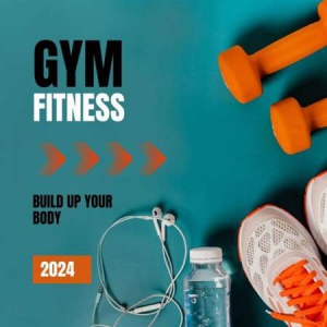 VA - Gym Fitness - Build Up Your Body - 2024