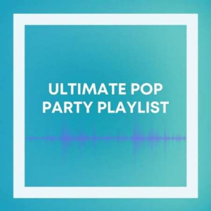 VA - Ultimate Pop Party Playlist