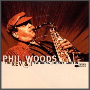 Phil Woods - The Rev & I