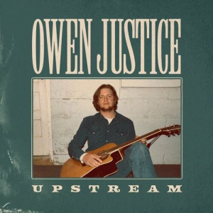 Owen Justice - Upstream