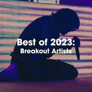 VA - Best Of 2023: Breakout Artists