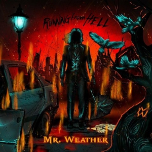 Mr. Weather - Running From Hell