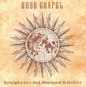Dusk Chapel - Astrophysics And Abnormal Activities
