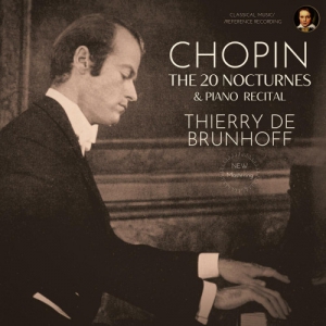 Thierry De Brunhoff - Chopin: The 20 Nocturnes & Piano Recital