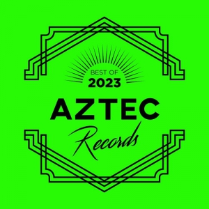 VA - AZTEC RECORDS BEST OF 2023