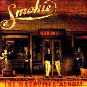 Smokie - Wild Horses. The Nashville Album