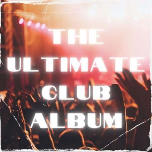VA - The Ultimate Club Album