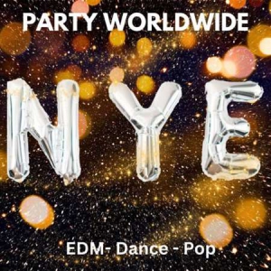VA - NYE - Party Worldwide - EDM - Dance - Pop