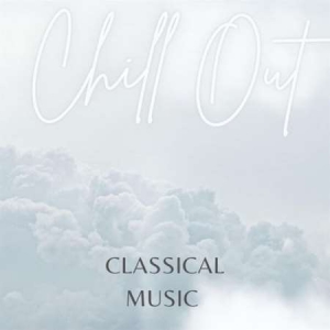 VA - Classical Music - Chill Out