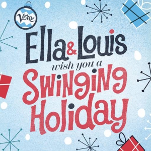 Ella Fitzgerald and Louis Armstrong - Ella and Louis Wish You A Swinging Holiday