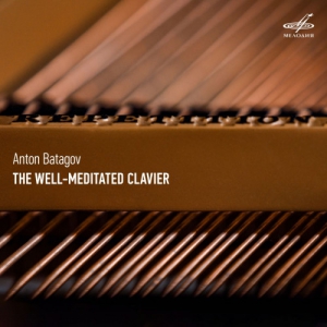 Anton Batagov - The Well-Meditated Clavier (The Well-Meditated Clavier)