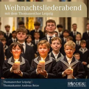 Thomanerchor Leipzig - Thomanerchor Leipzig: Weihnachtsliederabend