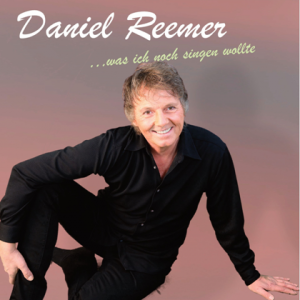Daniel Reemer - ...Was ich noch singen wollte