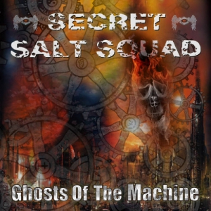 Secret Salt Squad - Ghosts Of The Machine