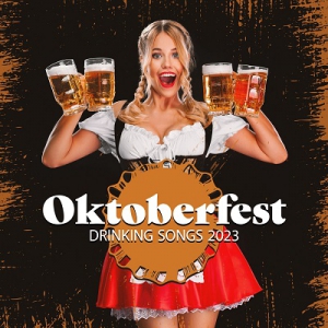 VA - Oktoberfest Drinking Songs 2023 Traditional German Beer Festival Music