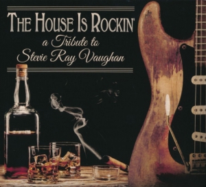 VA - The House Is Rockin'. A Tribute to Stevie Ray Vaughan