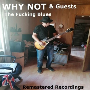 VA - WHY NOT & Guests The Fucking Blues