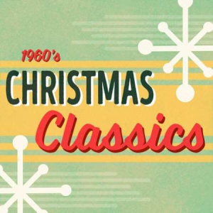 VA - 1960s Christmas Classics: Holiday Oldies