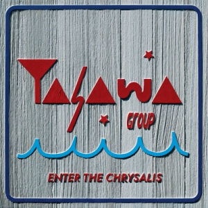 Yasawa Group - Enter the Chrysalis