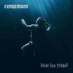Till Lindemann - Entre dos tierras