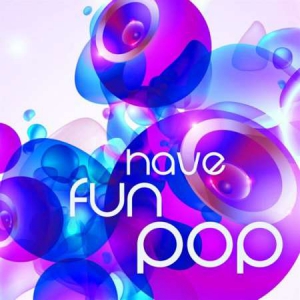 VA - Have Fun Pop