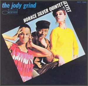 Horace Silver Quintet / Sextet - The Jody Grind