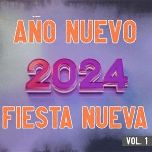 VA - Ano Nuevo 2024, Fiesta Nueva Vol. 1