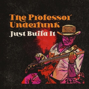 The Professor Underfunk - Just Build It