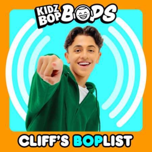 Kidz Bop Kids - Cliff's Boplist [Kidz Bop Bops]