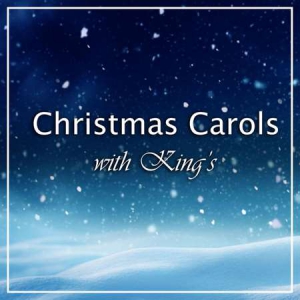 Choir of King's College, Cambridge - Christmas Carols With King's