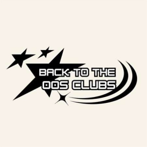 VA - Back To The 00s Clubs