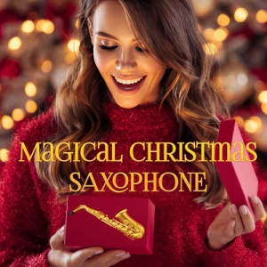 Saxtribution - Magical Christmas Saxophone