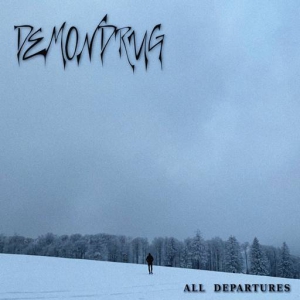 Demondrug - All Departures