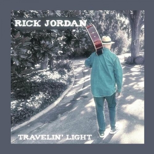 Rick Jordan - Travelin' Light