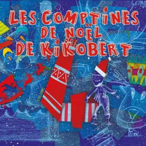 Nicolas Berton - Les Comptines De Noel De Kikobert