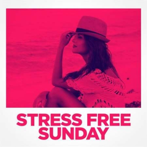 VA - Stress Free Sunday