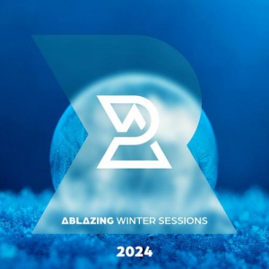 VA - Ablazing Winter Sessions 2024