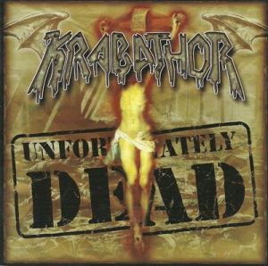 Krabathor - Unfortunately Dead