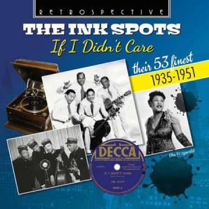 The Ink Spots - The Ink Spots: If I Didn't Care [Album]