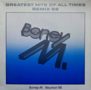 Boney M. - Reunion '88: Greatest Hits Of All Times. Remix '88