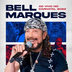 Bell Marques - Bell Marques Ao Vivo no Carnatal 2023