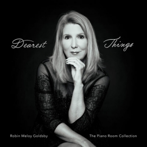 Robin Meloy Goldsby - Dearest Things - The Piano Room Collection