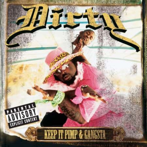 Dirty - Keep It Pimp & Gangsta [Album Version Explicit]