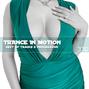 VA - Trance In Motion Vol.370