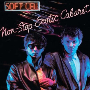 Soft Cell - Non-Stop Erotic Cabaret [Limited Deluxe Edition, 6CD]