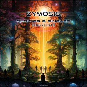 Zymosis - Rarites and Singles [Remastered]