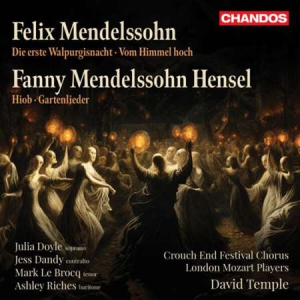 Crouch End Festival Chorus - Fanny Hensel, Felix Mendelssohn: Choral Works