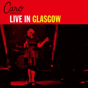 Caro Emerald - Live In Glasgow [Japan Edition]