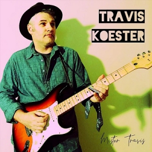 Travis Koester - Mister Travis